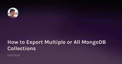 How to Export All Collections in MongoDB .